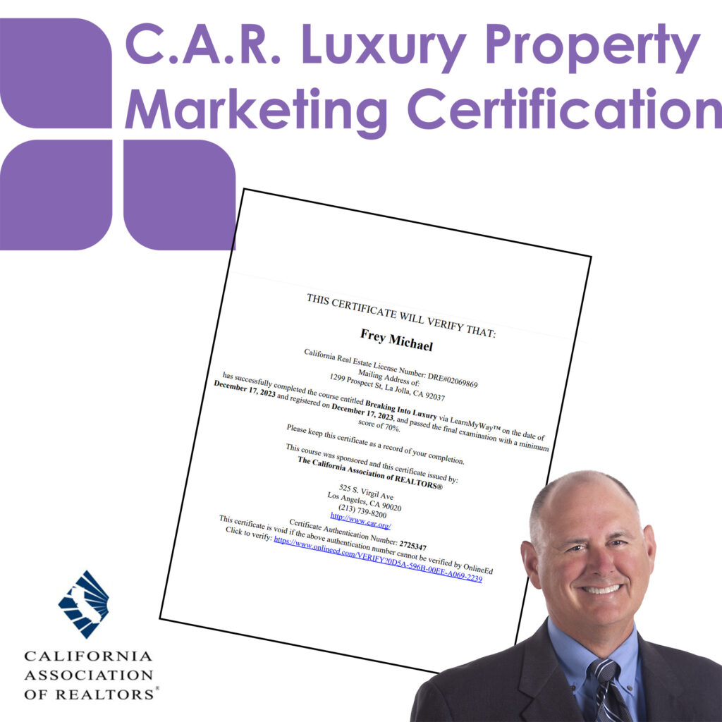 California Association of Realtors C.A.R. Luxury Property Marketing Certification awarded to Mike Frey Realtor Berkshire Hathaway HomeServices California Properties in la Jolla.
